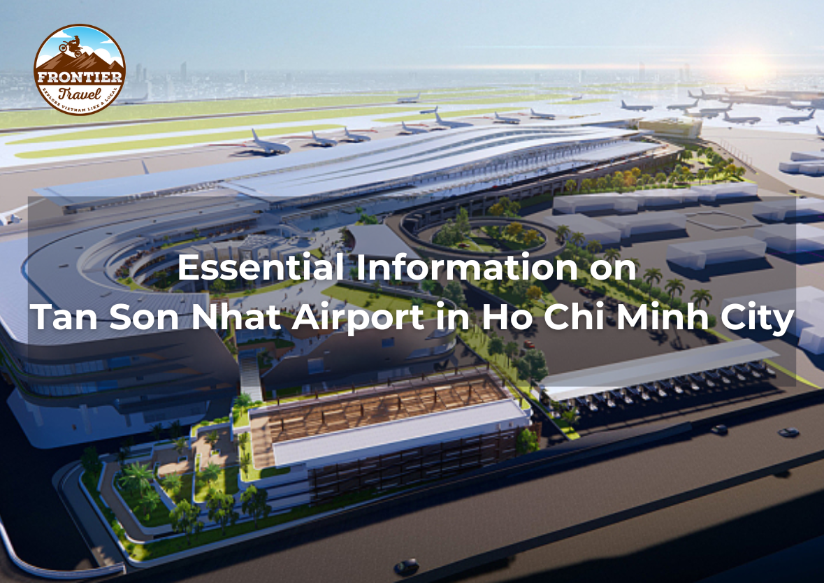 Essential Information On Tan Son Nhat Airport In Ho Chi Minh City